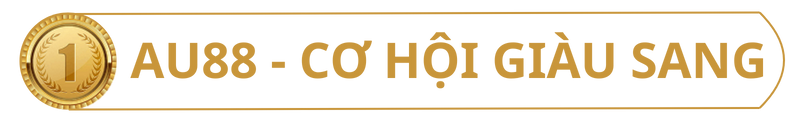 au88 cơ hội giàu sang
