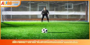 Kèo Penalty Chi Tiết Và Xu Hướng Mới Nhất Trong AU88